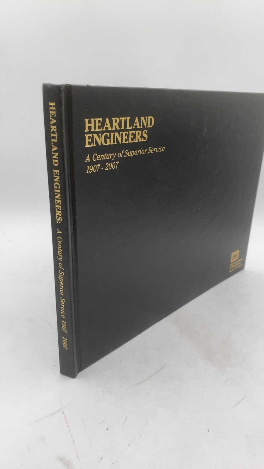 HEARTLAND ENGINEERS: A Century of Superior Service 1907 - 2007