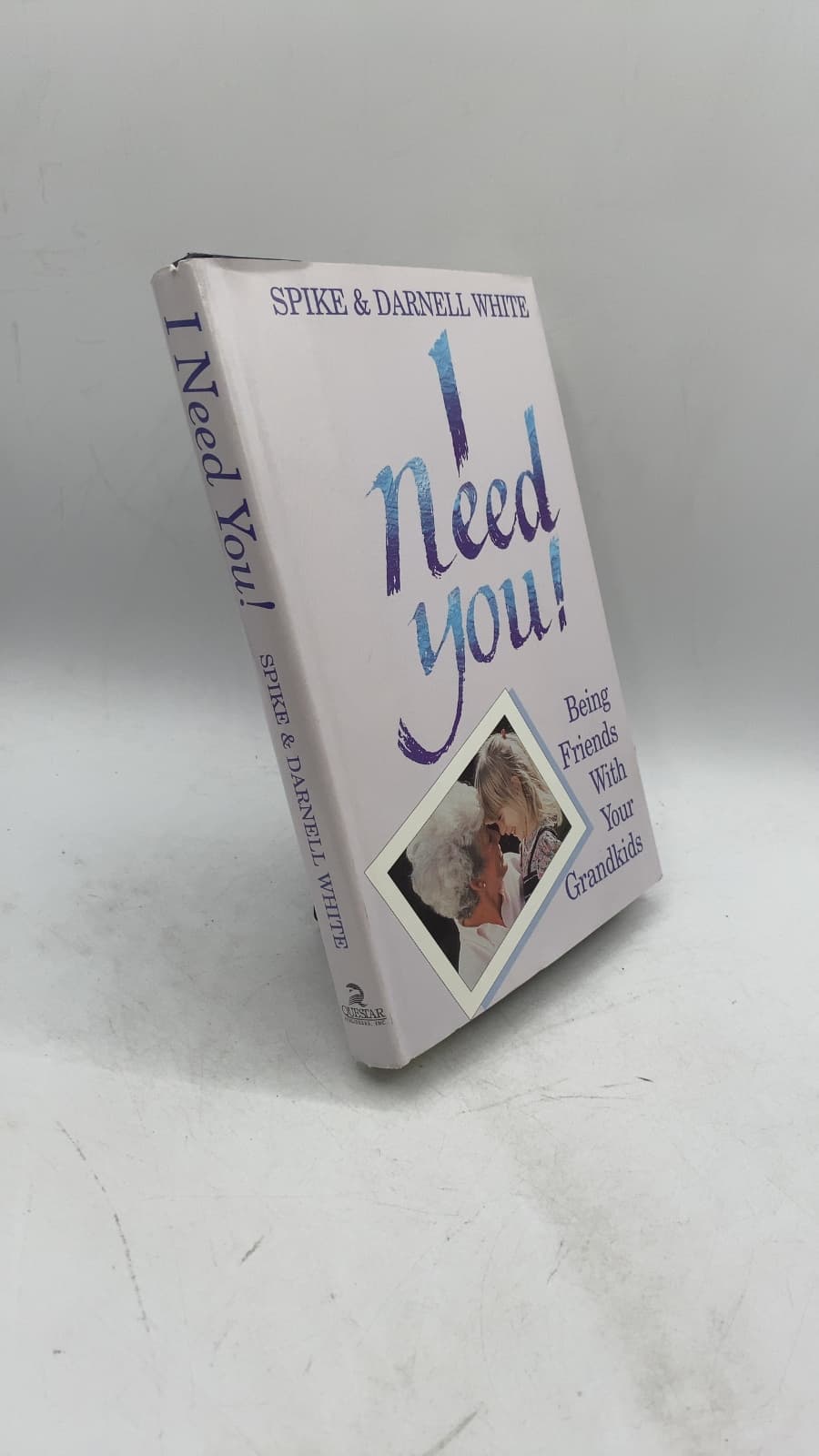 I Need You: Being Friends with Your Grandkids by C. G. "Spike" & Darnell White - front cover