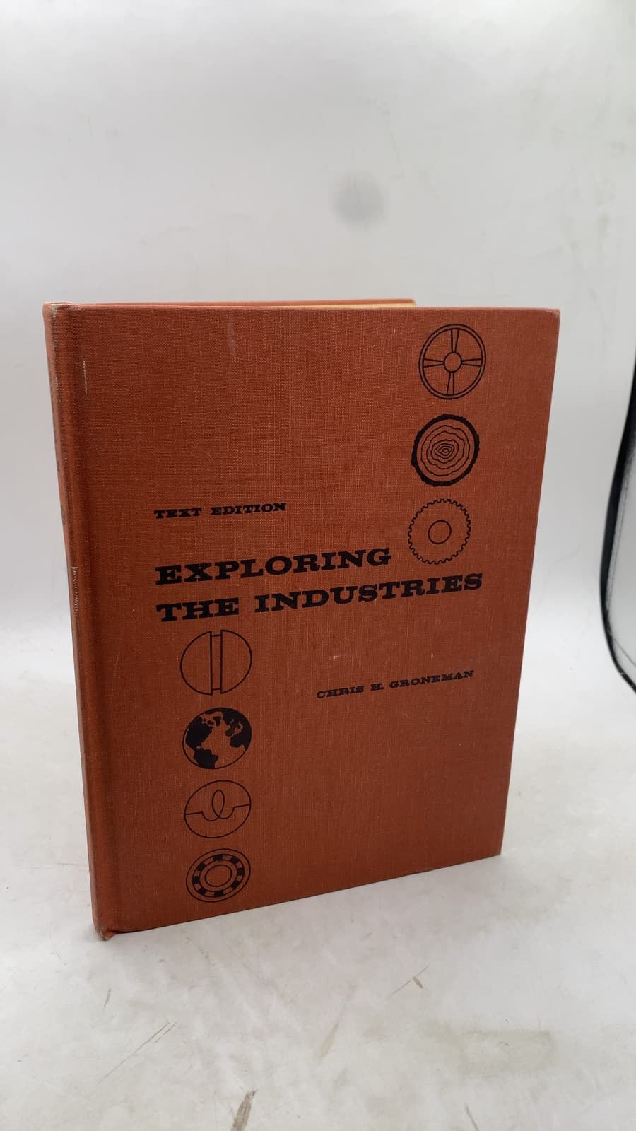 Exploring the Industries by Chris H. Groneman - front cover