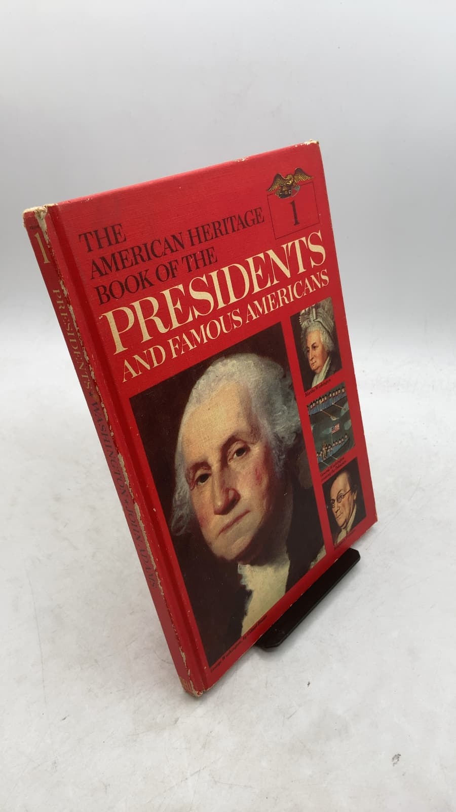 The American Heritage Book of the Presidents and Famous Americans: Volume 1 by The Editors of American Heritage - front cover