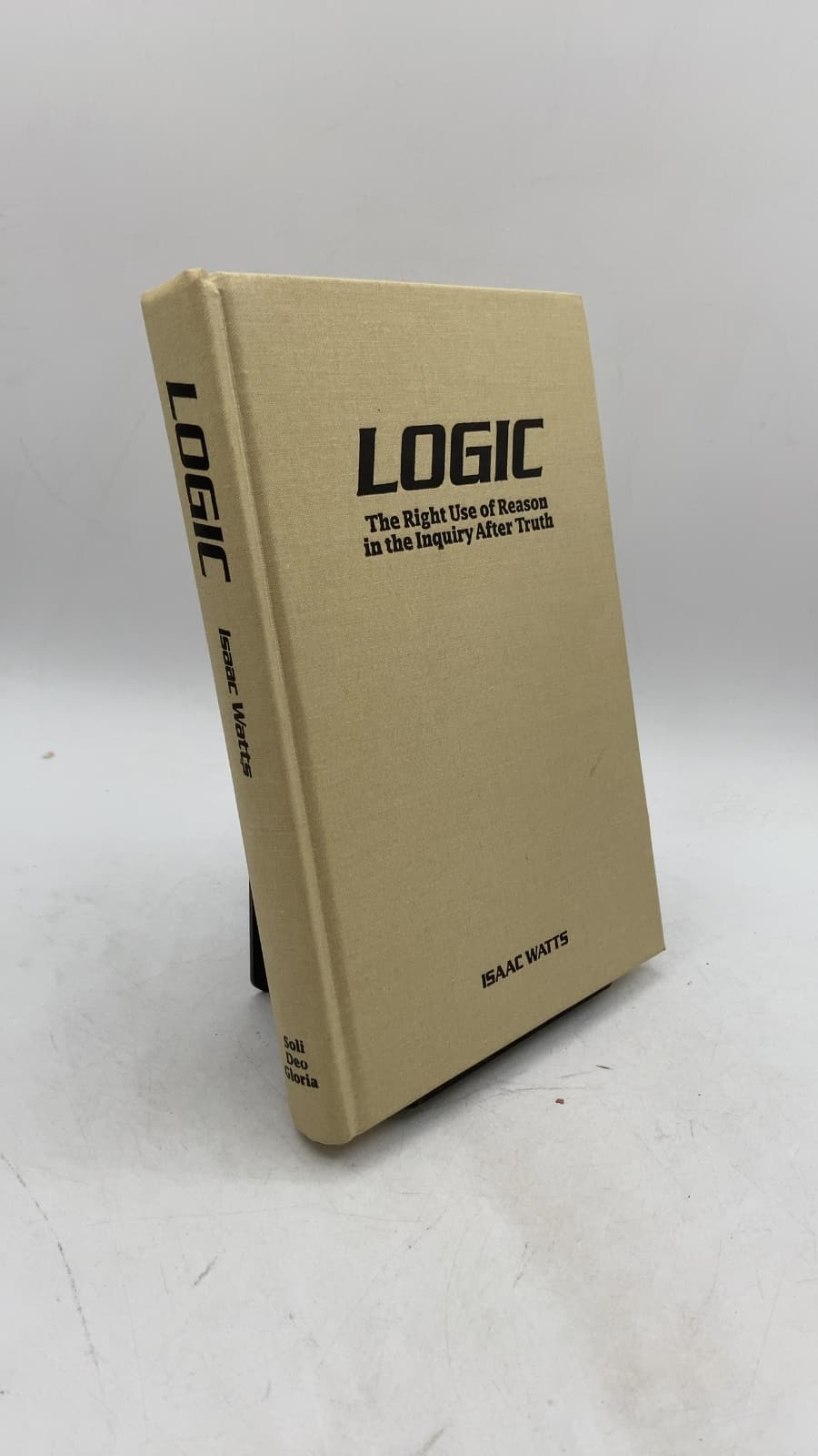 Logic: The Right Use of Reason in the Inquiry After Truth by Isaac Watts, D. D. - front cover