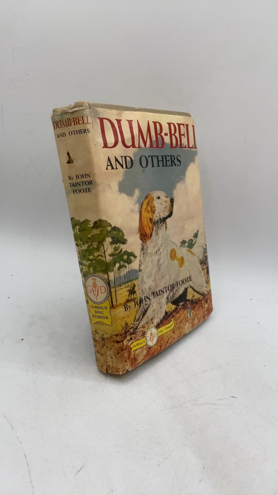 Dumb-Bell and Others: The Great Dog Stories of John Taintor Foote by John Taintor Foote - front cover