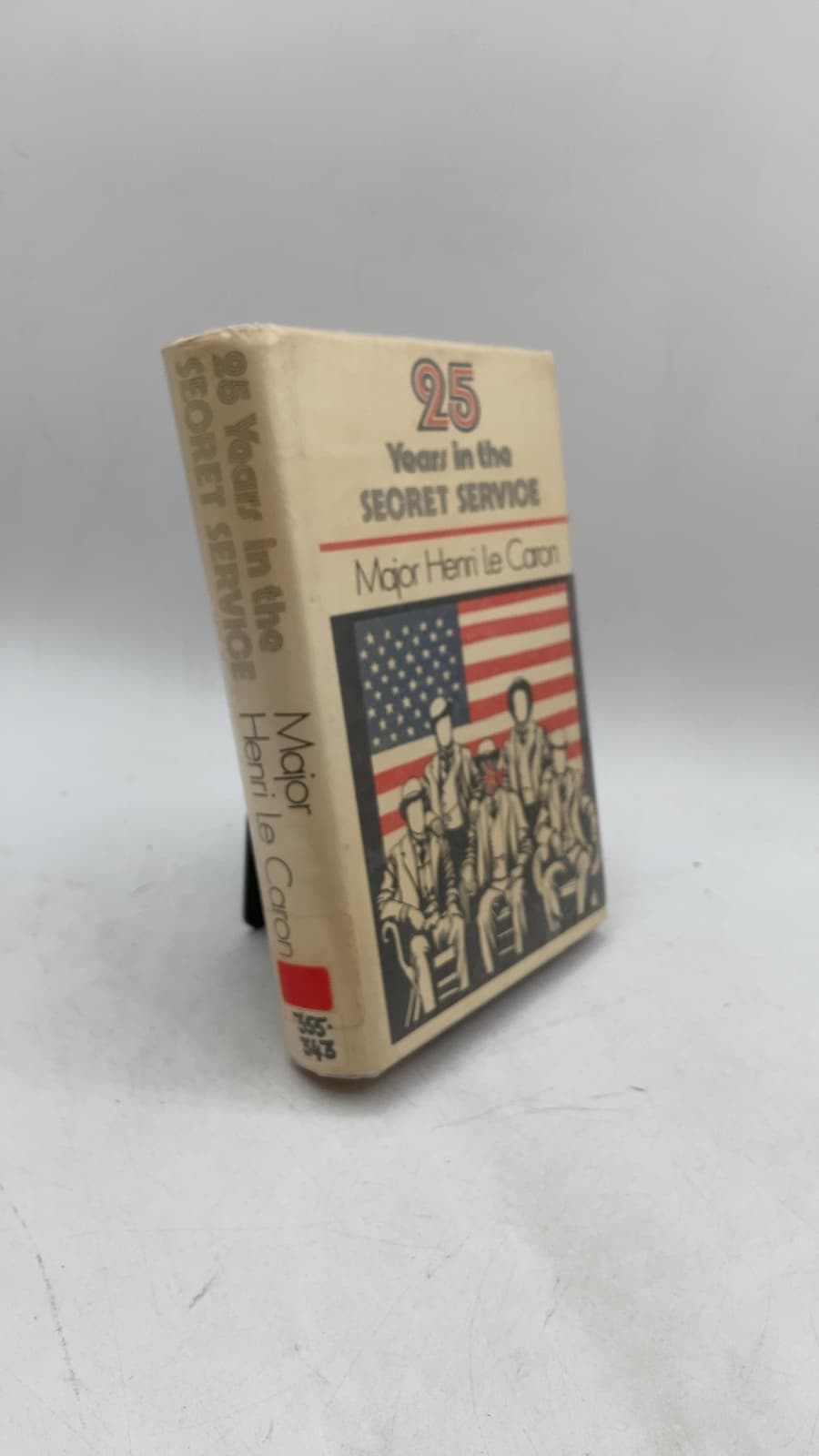 Twenty-Five Years in the Secret Service: The Recollections of a Spy by Major Henri Le Caron (Thomas Miller Beach) - front cover