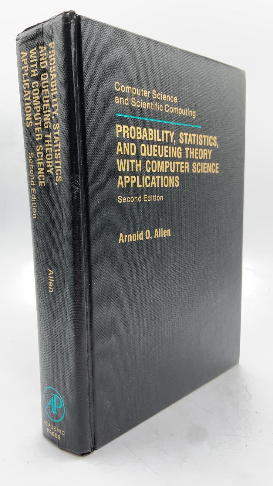 Probability, Statistics, and Queueing Theory with Computer Science Applications by Arnold O. Allen - front cover