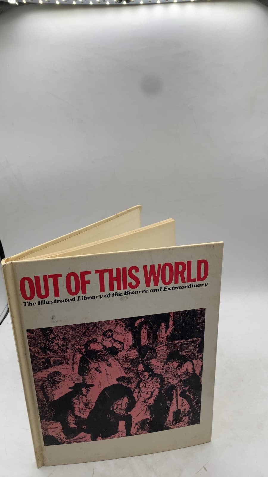 Out of This World: The Illustrated Library of the Bizarre and Extraordinary, Volume 23 by Perrott Phillips (Editor) - front cover