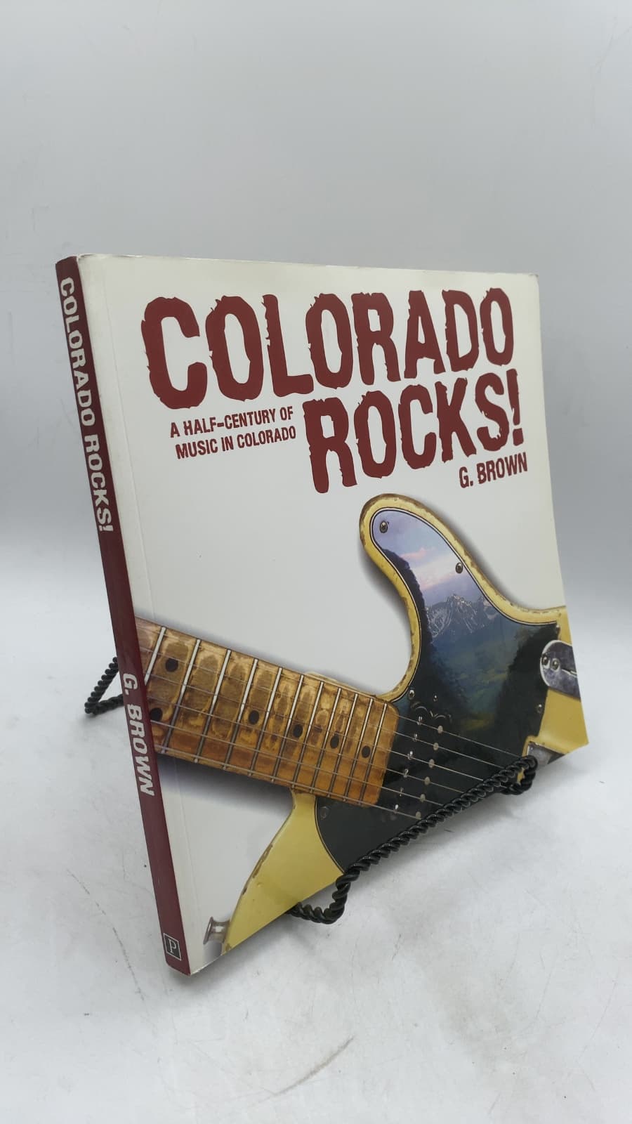 Colorado Rocks! A Half-Century OF Music IN Colorado by G. Brown - front cover
