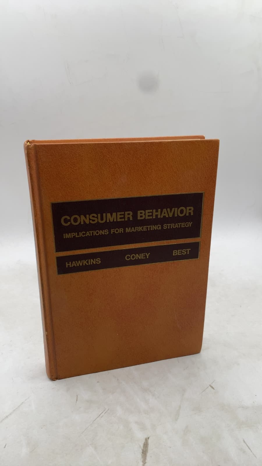 Consumer Behavior: Implications for Marketing Strategy by Del Hawkins, Kenneth A. Coney, Roger J. Best - front cover