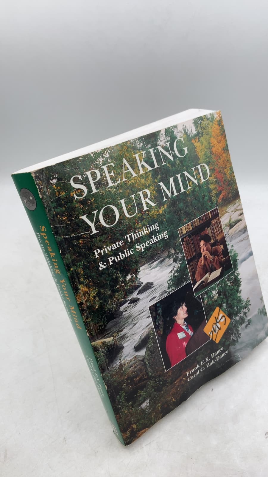 Speaking Your Mind: Private Thinking and Public Speaking by Frank E.X. Dance and Carol C. Zak-Dance - front cover