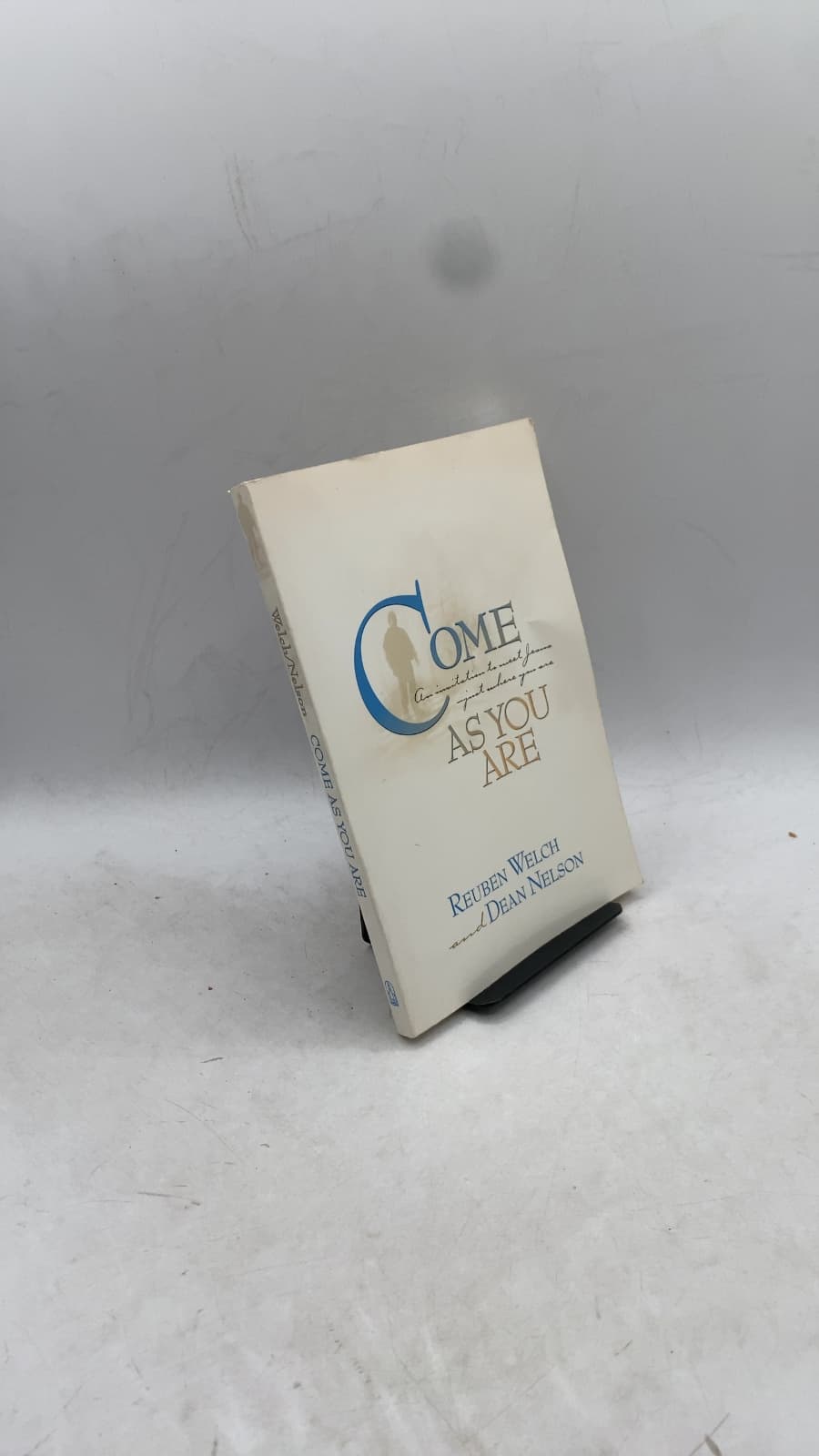 Come As You Are by Reuben Welch, Dean Nelson - front cover