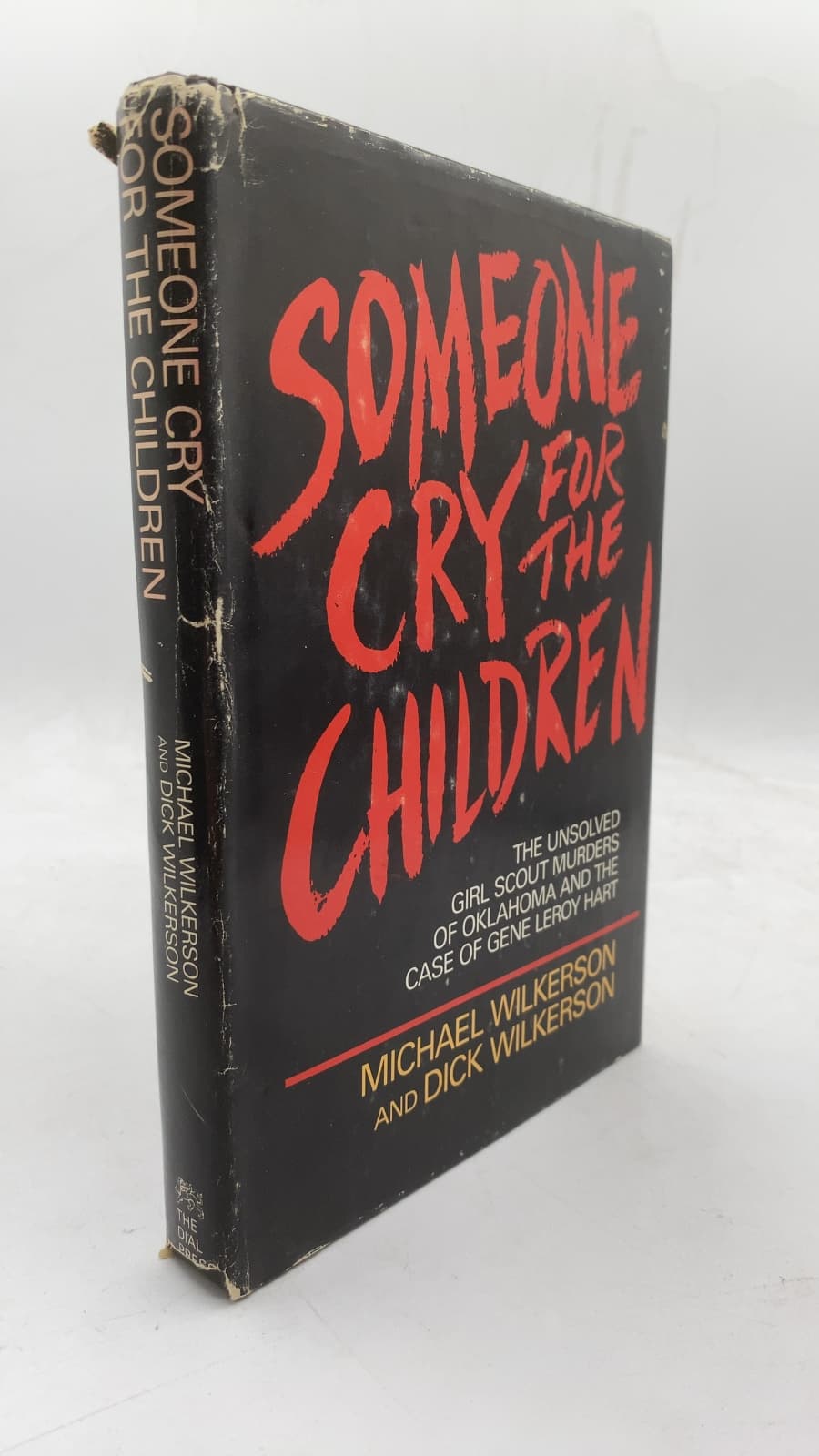 Someone Cry for the Children: The Unsolved Girl Scout Murders of Oklahoma and the Case of Gene Leroy Hart by Michael Wilkerson AND Dick Wilkerson - front cover