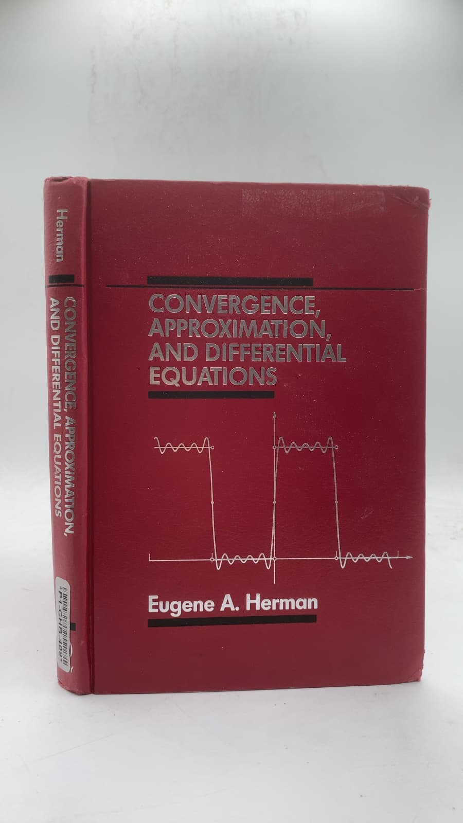 Convergence, Approximation, and Differential Equations by Eugene A. Herman - front cover