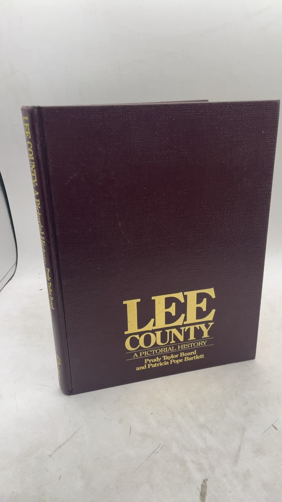 LEE County A Pictorial History by Prudy Taylor Board and Patricia Pope Bartlett - front cover