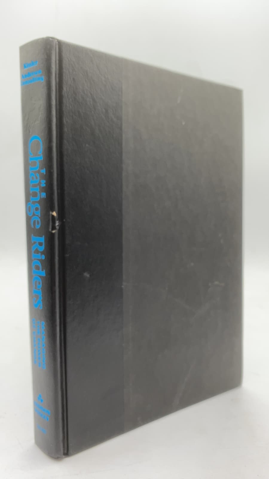 The Change Riders: Managing the Power of Change by Gary D. Kissler - front cover
