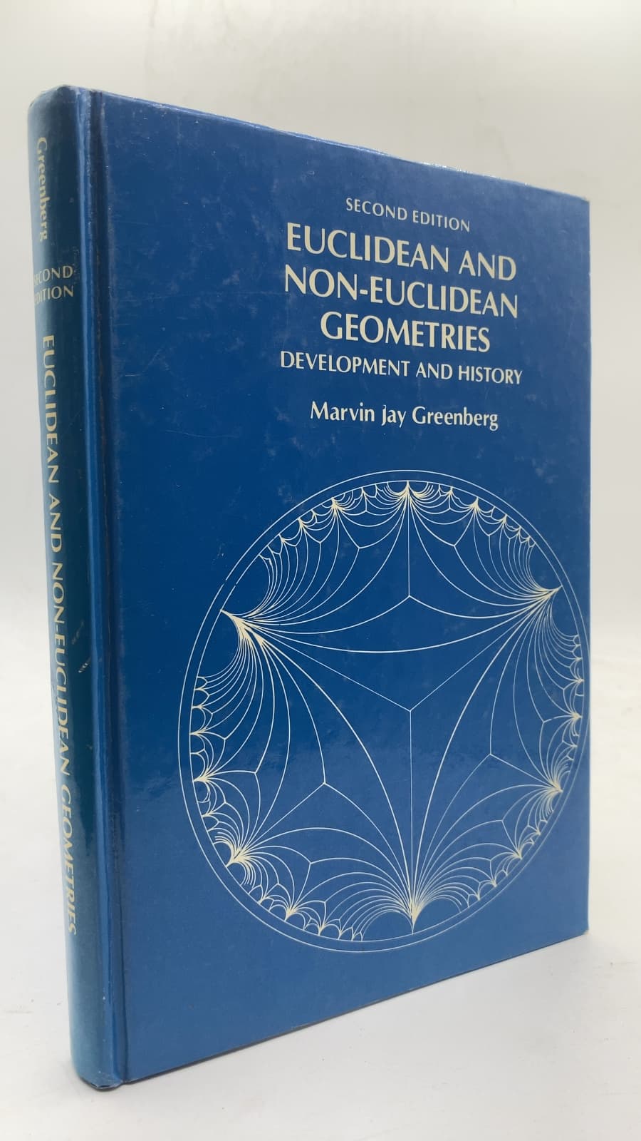 Euclidean and Non-Euclidean Geometries: Development and History by Marvin Jay Greenberg - front cover