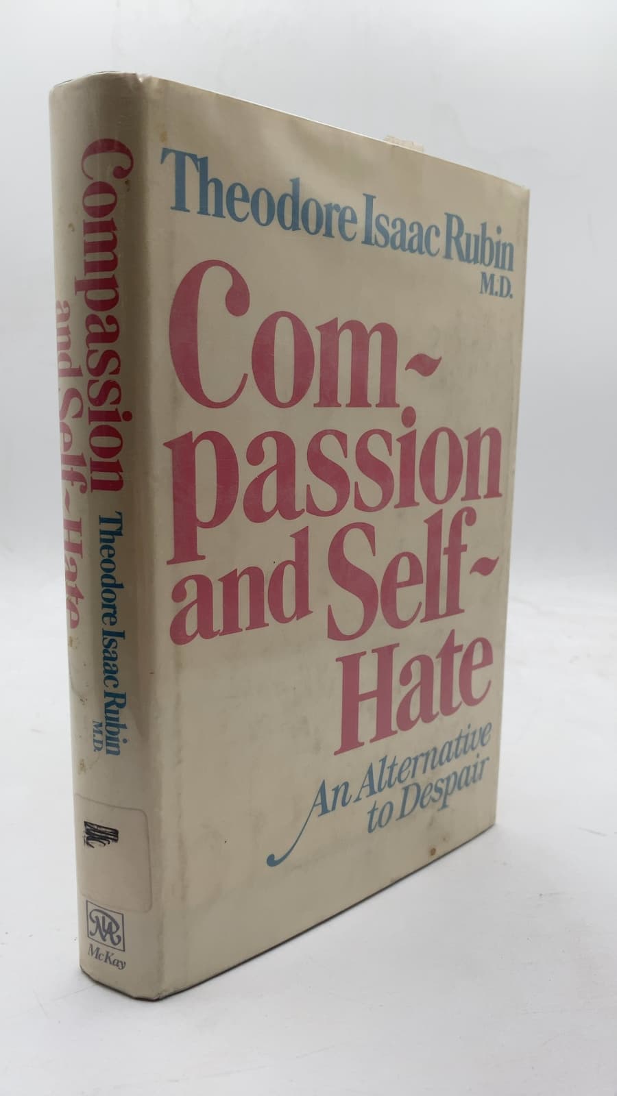 Compassion and Self-Hate: An Alternative to Despair by Theodore I. Rubin, M.D. with Eleanor Rubin - front cover