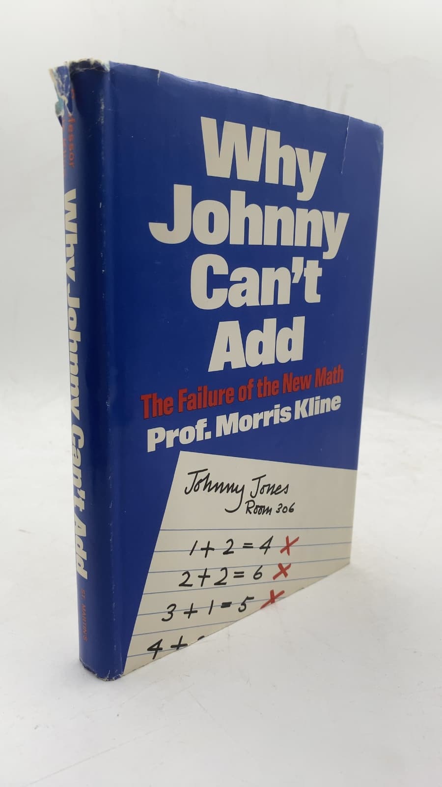 Why Johnny Can't Add: The Failure of the New Math by Morris Kline - front cover