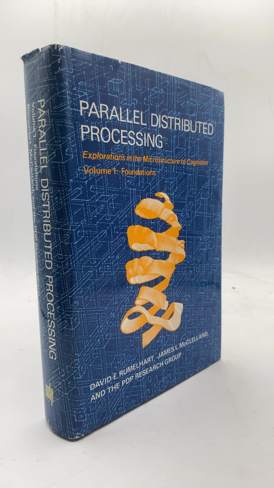 PARALLEL DISTRIBUTED PROCESSING: Explorations in the Microstructure of Cognition Volume 1: Foundations by David E. Rumelhart, James L. McClelland, and the PDP Research Group - front cover
