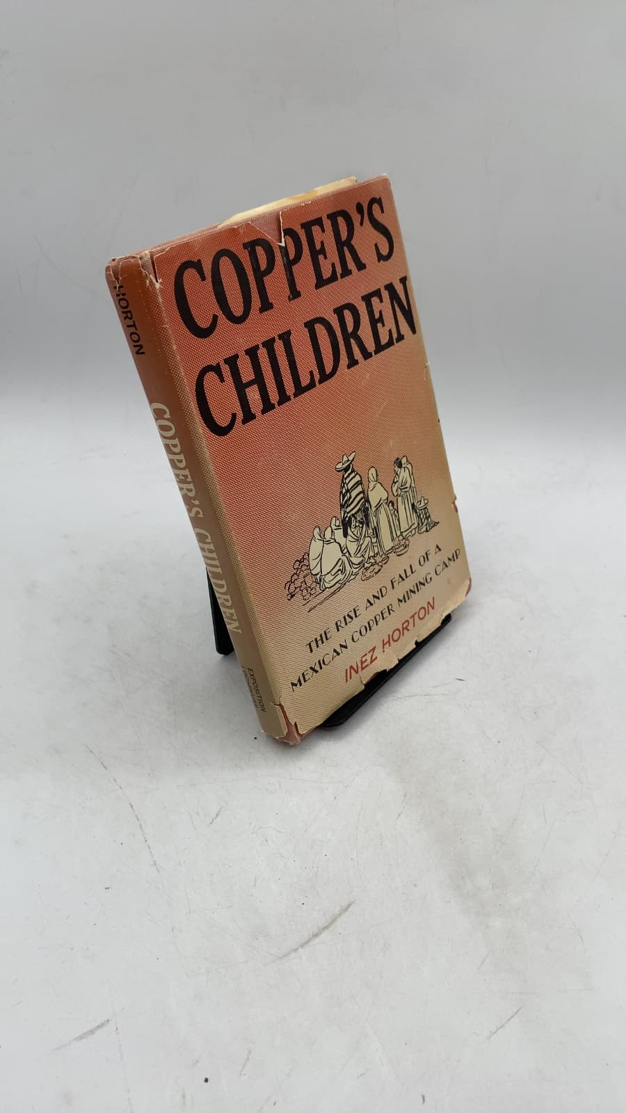 Copper's Children: The Rise and Fall of a Mexican Copper Mining Camp by Inez Horton - front cover