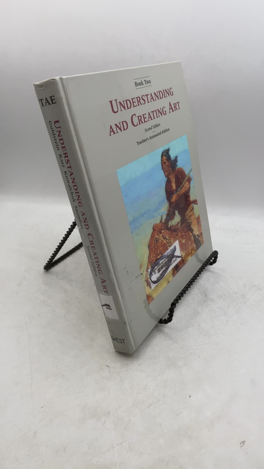 Understanding and Creating Art, Book Two: Teacher's Annotated Edition and Resource Book by Ernest Goldstein, Theodore H. Katz, Jo D. Kowalchuk, Robert J. Saunders - front cover