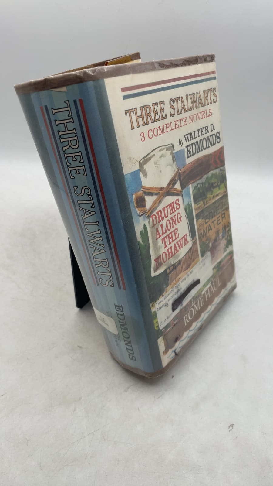 Three Stalwarts: Drums Along the Mohawk, Rome Haul, Erie Water by Walter D. Edmonds - front cover