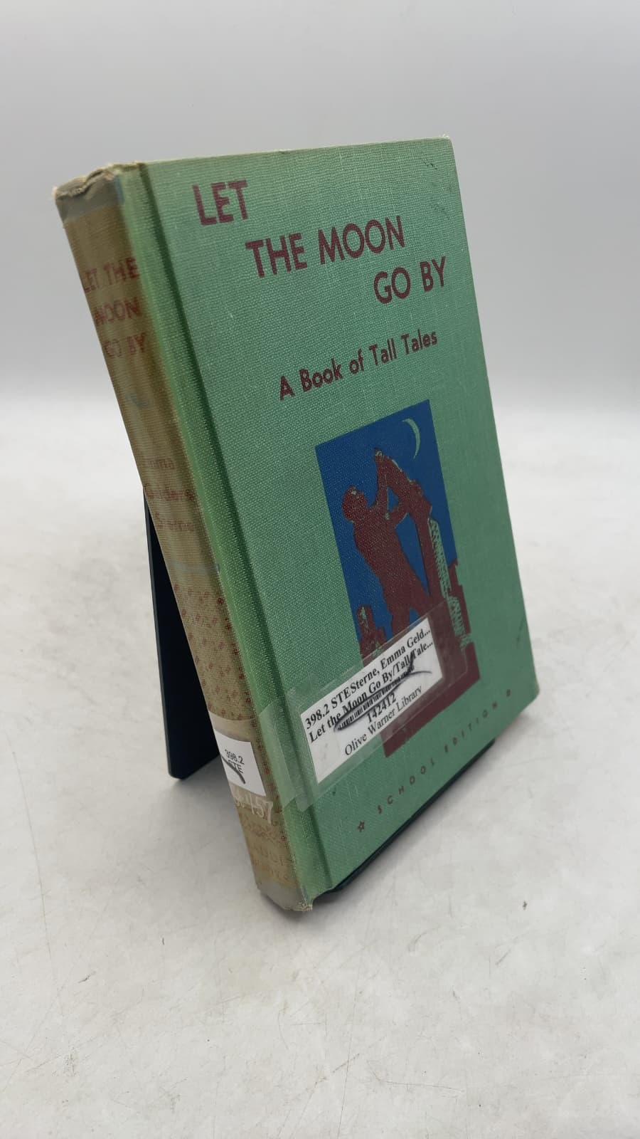 Let the Moon Go By: A Book of Tall Tales by Emma Gelders Sterne - front cover