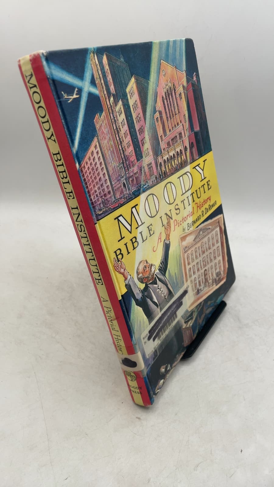 Moody Bible Institute: A Pictorial History by Bernard R. De Remer - front cover