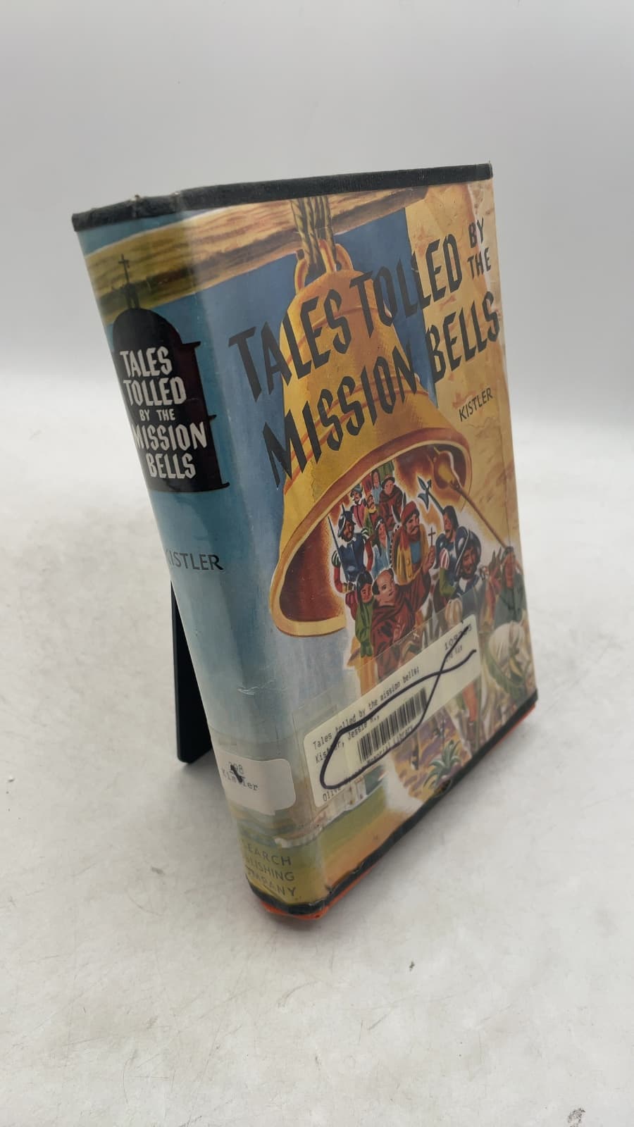 Tales Tolled by the Mission Bells by Jessie R. Kistler - front cover
