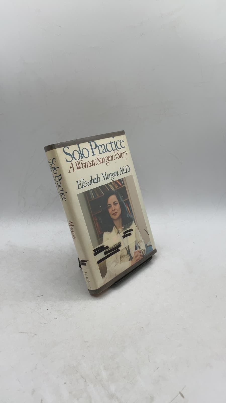 Solo Practice: A Woman Surgeon's Story by Elizabeth Morgan, M.D. - front cover