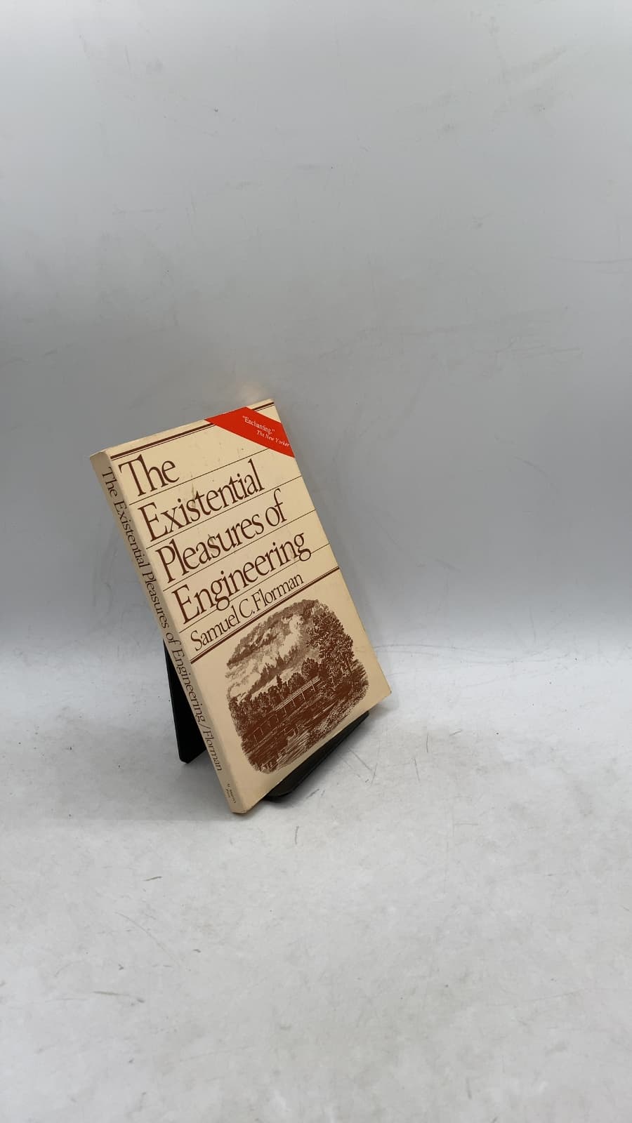 The Existential Pleasures of Engineering by Samuel C. Florman - front cover