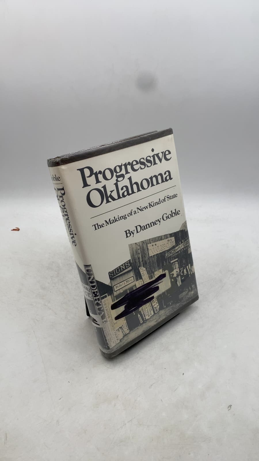 Progressive Oklahoma: The Making of a New Kind of State by Danney Goble - front cover