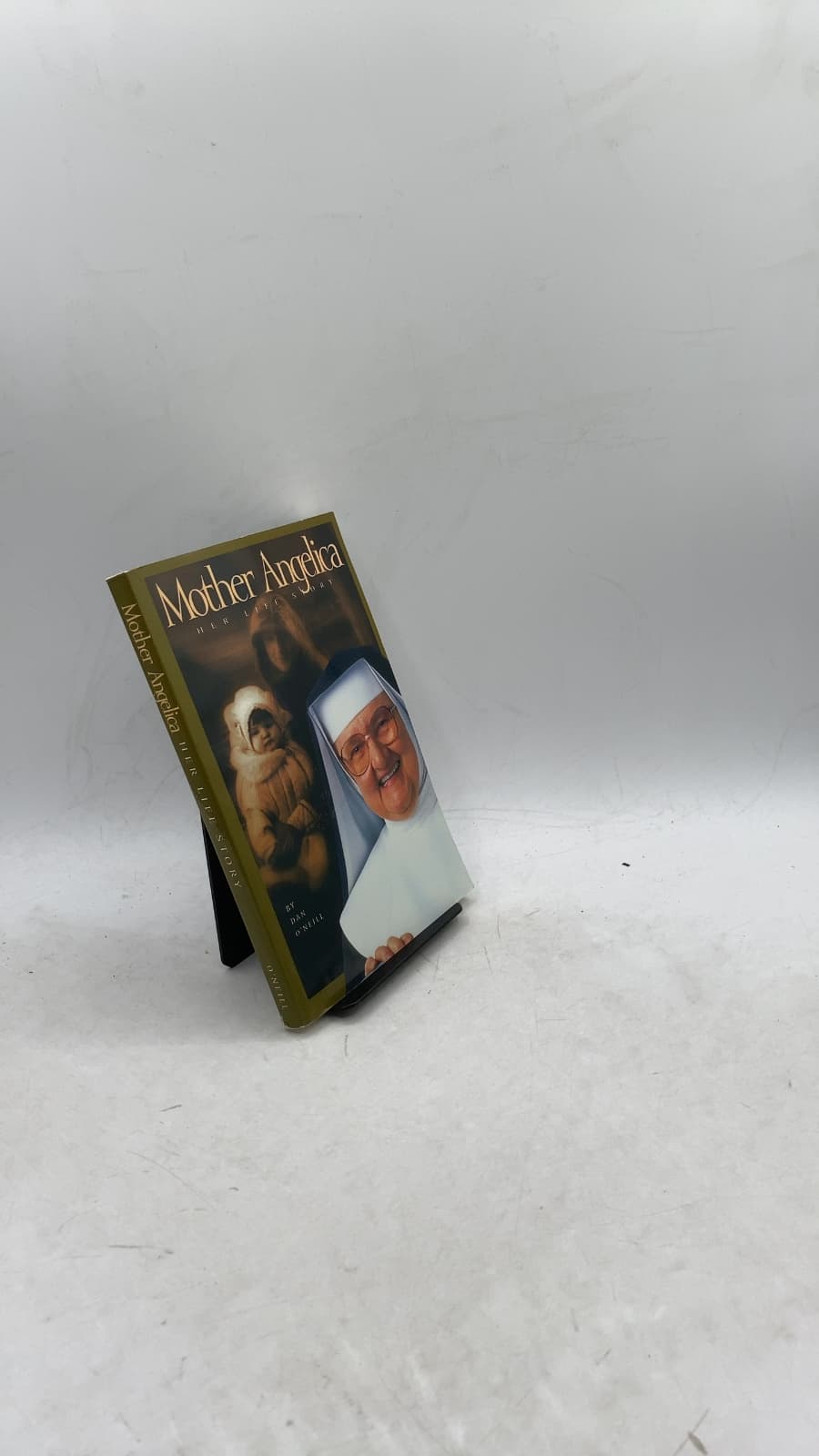 Mother Angelica: Her Life Story by Dan O'Neill - front cover