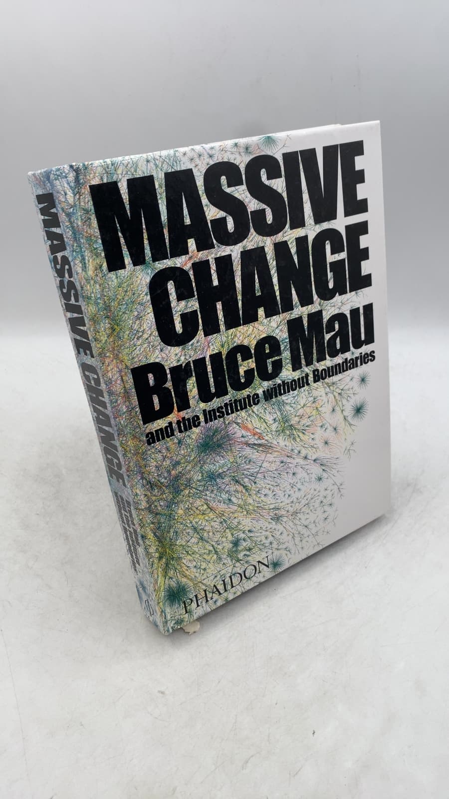Massive Change by Bruce Mau and the Institute without Boundaries - front cover
