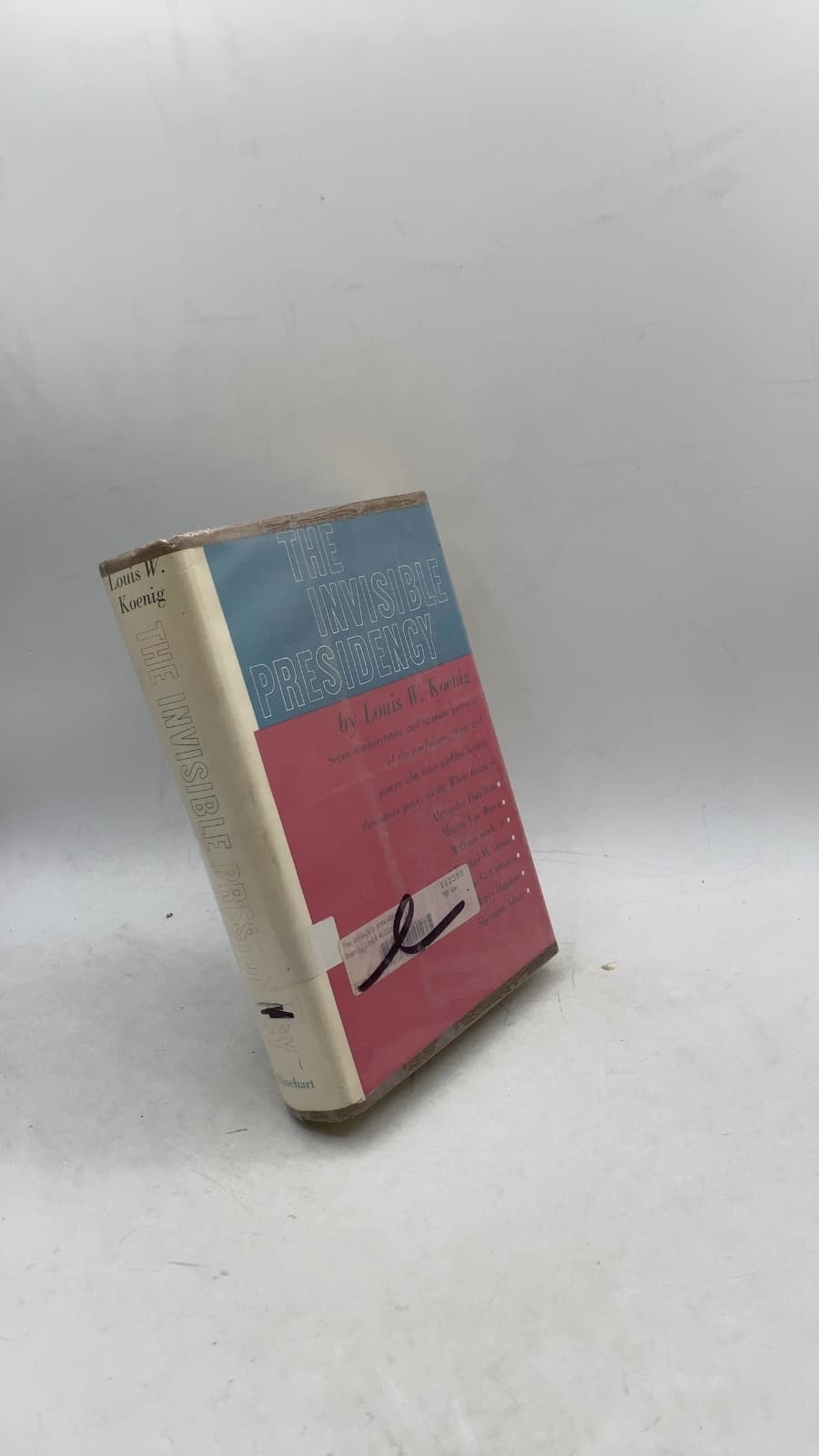 The Invisible Presidency by Louis W. Koenig - front cover