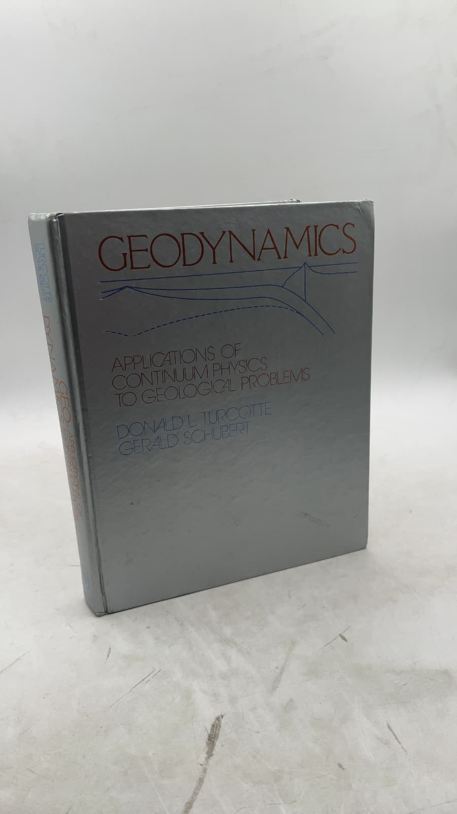 Geodynamics: Applications of Continuum Physics to Geological Problems by Donald L. Turcotte and Gerald Schubert - front cover
