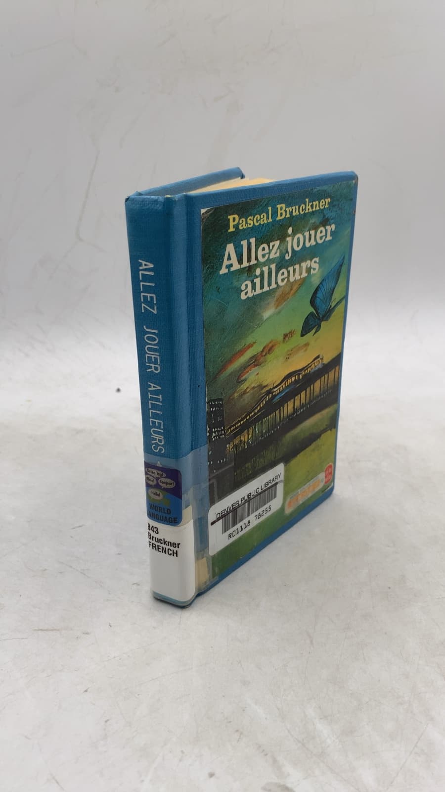 Allez jouer ailleurs by Pascal Bruckner - front cover