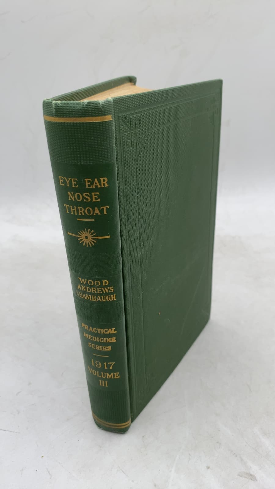 The Eye, Ear, Nose and Throat by Casey A. Wood, Albert H. Andrews, George E. Shambaugh - front cover