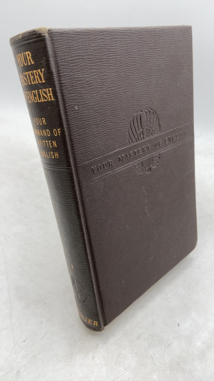 Your Mastery of English, Book Three: Your Command of Written English by Charles Swain Thomas, Litt. D. - front cover