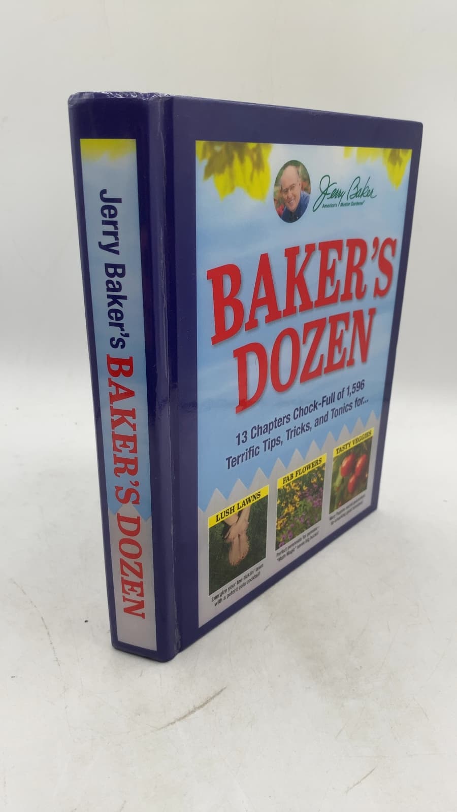 Baker's Dozen: 13 chapters chock-full of 1,596 terrific tips, tricks, and tonics for lush lawns, fab flowers, and tasty veggies by Jerry Baker - front cover