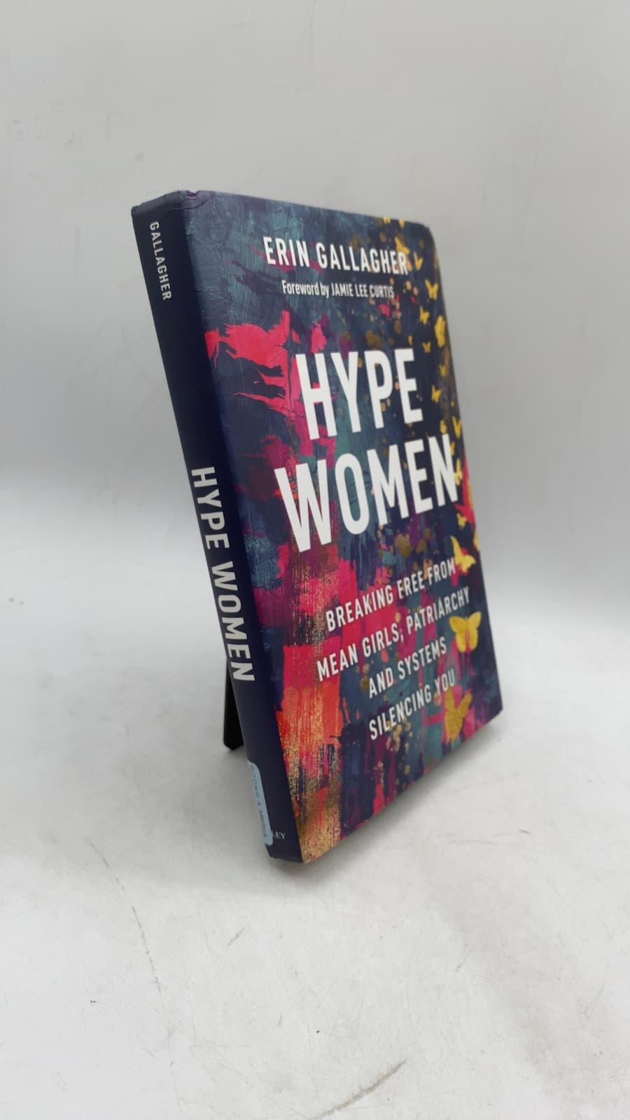 Hype Women: Breaking Free from Mean Girls, Patriarchy, and Systems Silencing You by Erin Gallagher - front cover