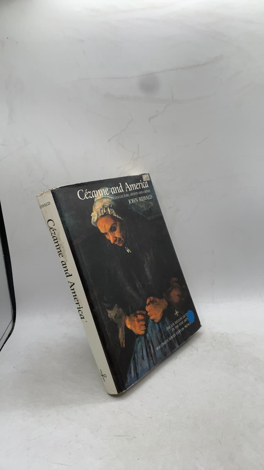 Cézanne and America: Dealers, Collectors, Artists and Critics 1891-1921 by John Rewald - front cover