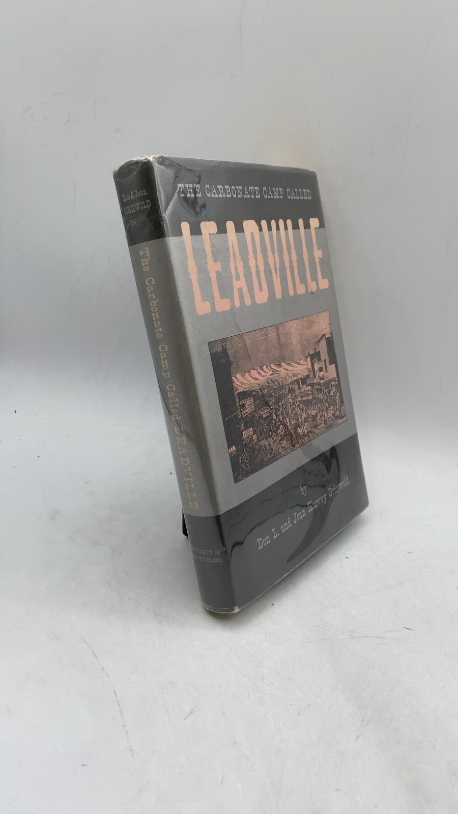 The Carbonate Camp Called Leadville by Don L. Griswold, Jean Harvey Griswold - front cover