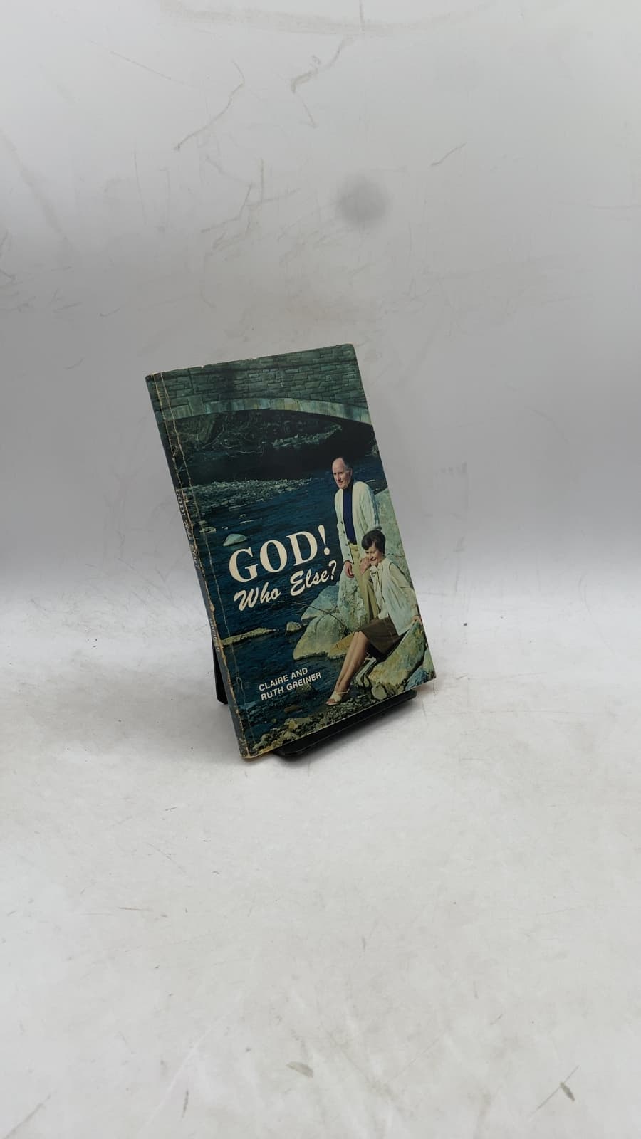 GOD! Who Else? by Claire and Ruth Greiner - front cover