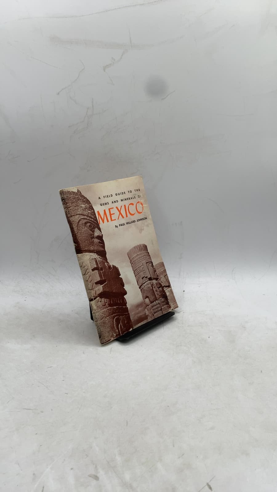 A Field Guide to the Gems and Minerals of Mexico by Paul Willard Johnson - front cover