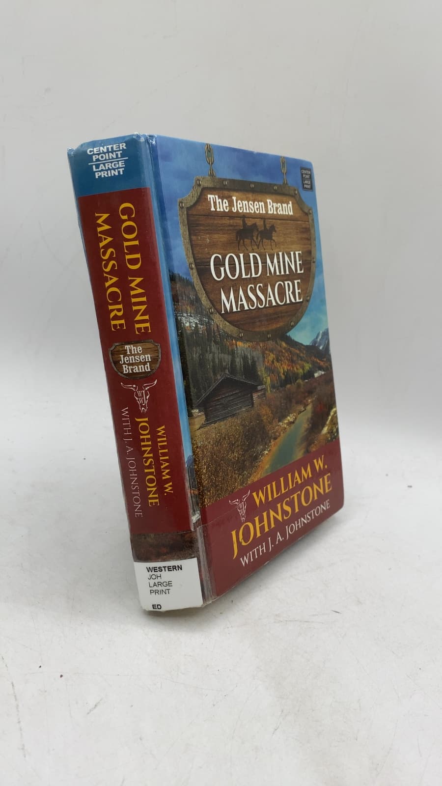 Gold Mine Massacre by William W. Johnstone with J. A. Johnstone - front cover