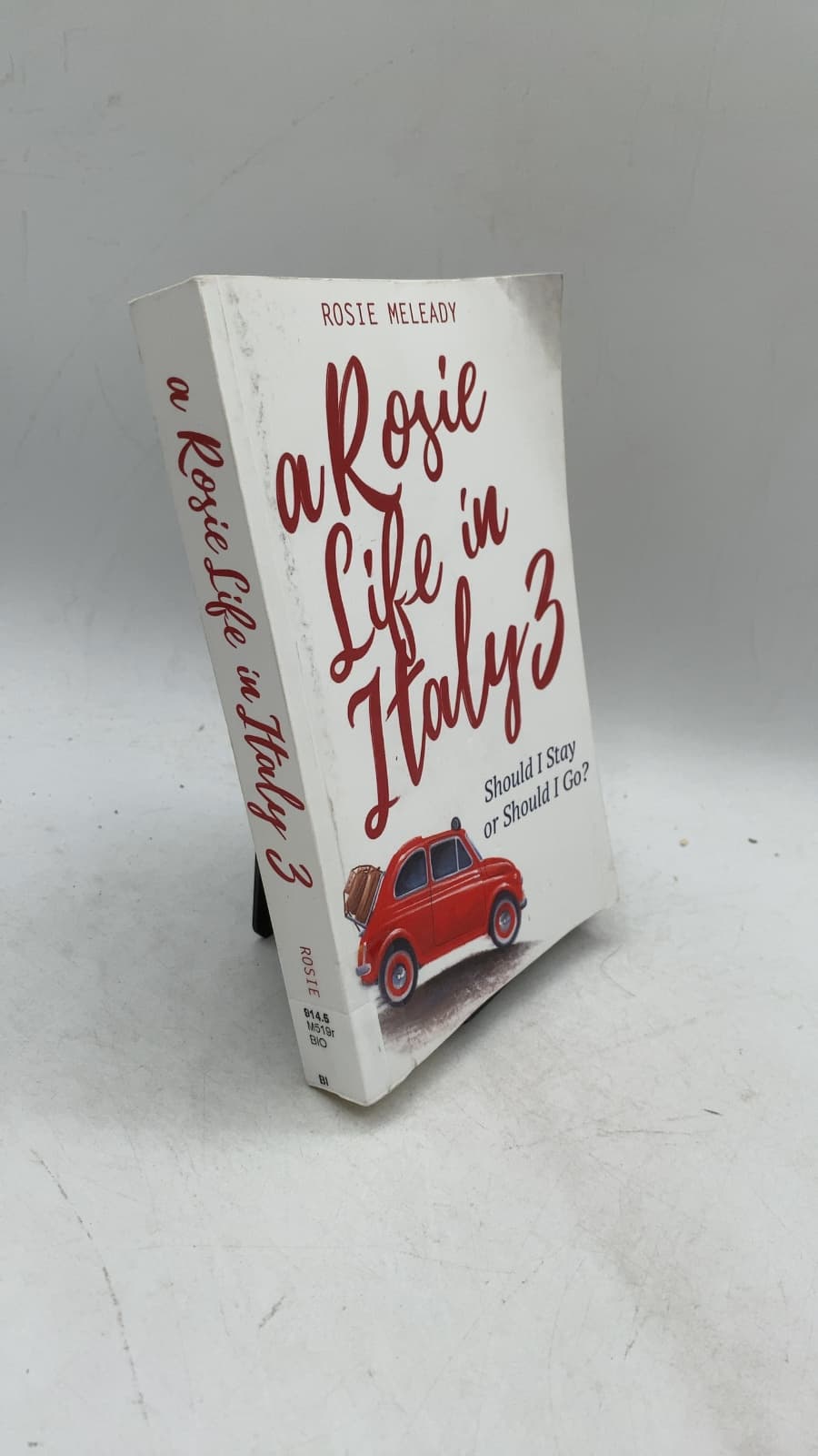 A Rosie Life in Italy 3: Should I Stay or Should I Go? by Rosie Meleady - front cover