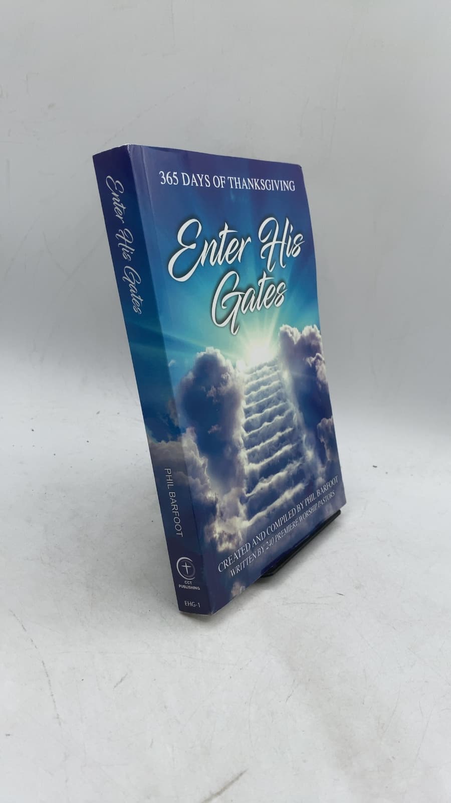Enter His Gates: 365 Days of Thanksgiving by Phil Barfoot - front cover