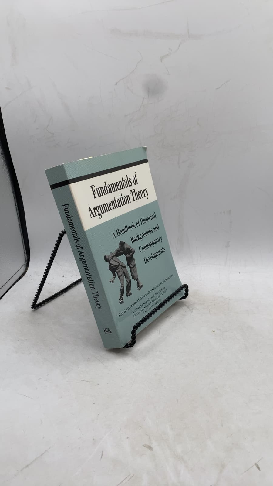 Fundamentals of Argumentation Theory: A Handbook of Historical Backgrounds and Contemporary Developments by Frans H. van Eemeren, Rob Grootendorst, Francisca Snoeck Henkemans - front cover