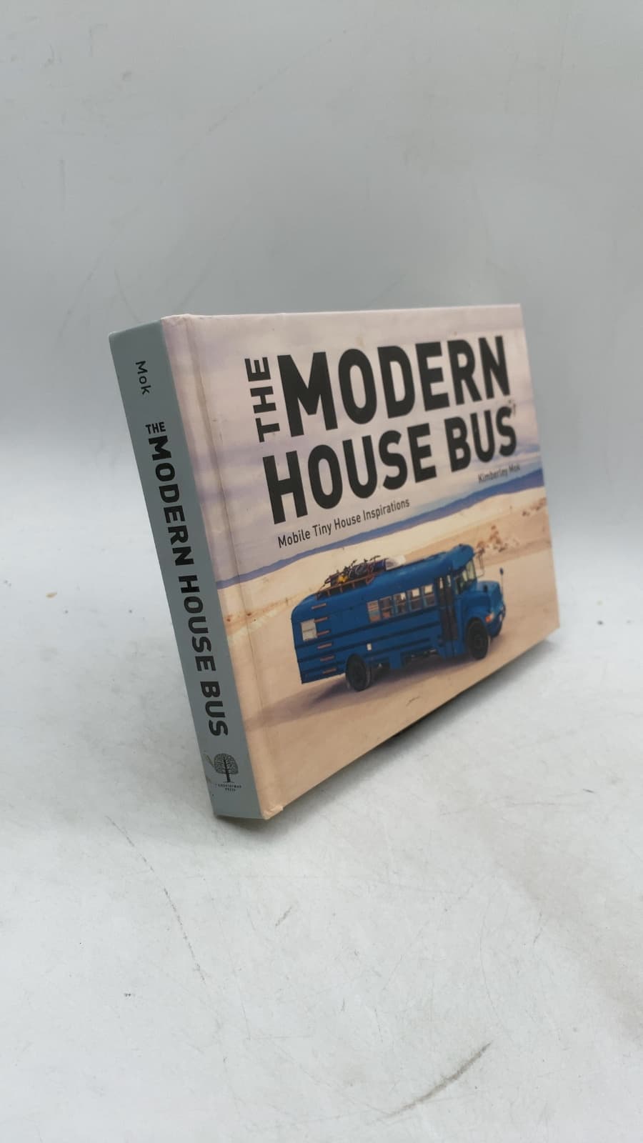 The Modern House Bus: Mobile Tiny House Inspirations by Kimberley Mok - front cover