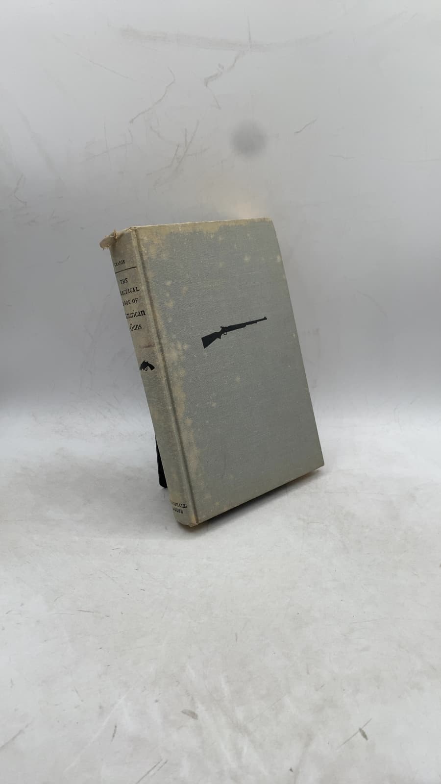 The Practical Book of American Guns by Captain John Houston Craige - front cover