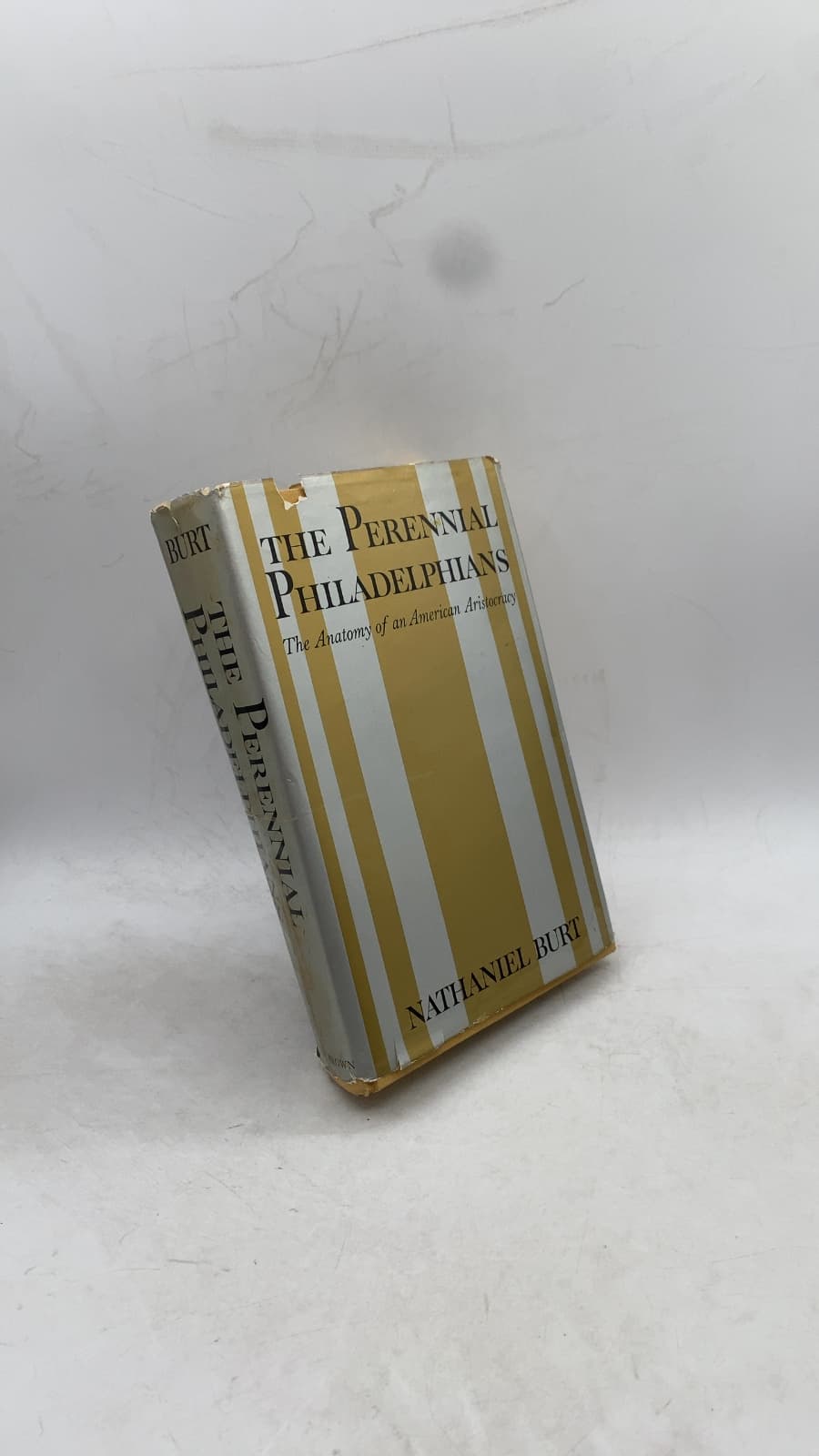 The Perennial Philadelphians: The Anatomy of an American Aristocracy by Nathaniel Burt - front cover